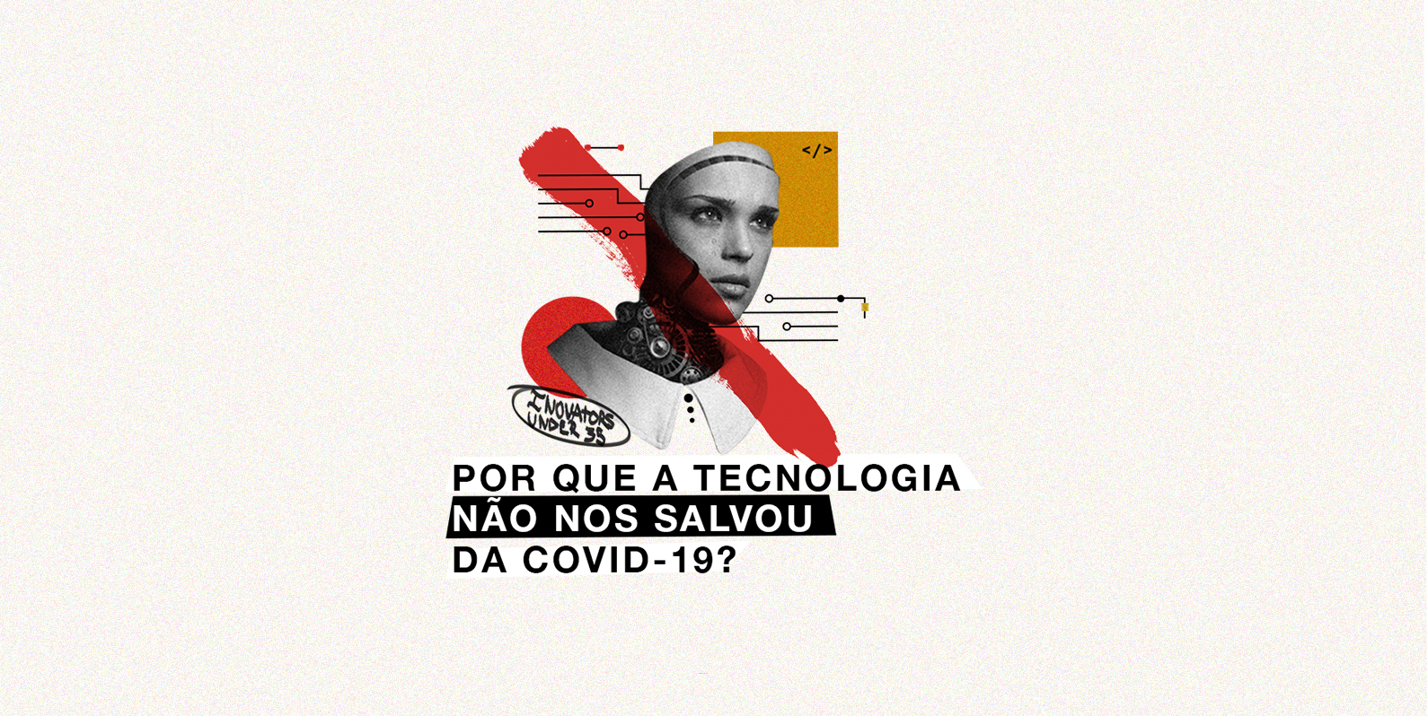 Por que a tecnologia não nos salvou da covid-19?